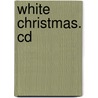 White Christmas. Cd door Gayle Tufts