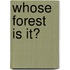 Whose Forest Is It?