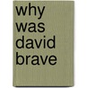 Why Was David Brave by Pauline Youd