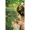 Wie Blüten im Wind door Kristin Hannah
