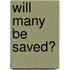 Will Many Be Saved?