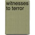 Witnesses to Terror