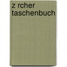 Z Rcher Taschenbuch door Antiquarische Gesellschaft In Zürich