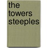 the Towers Steeples door Andrew T. Taylor