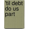 'Til Debt Do Us Part door Michelle Larks
