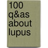 100 Q&As About Lupus door Robert A. Norman
