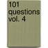 101 Questions Vol. 4