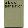 A B C of Translation door Willis Barnstone