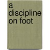 A Discipline on Foot door Alan Christy