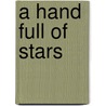 A Hand Full of Stars by Rafik Schami