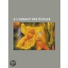 A L'Assaut Des Coles door Livres Groupe