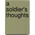 A Soldier's Thoughts