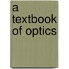 A Textbook of Optics by M.N. Avadhanulu