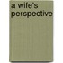 A Wife's Perspective
