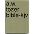 A.w. Tozer Bible-kjv
