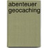 Abenteuer Geocaching