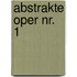 Abstrakte Oper Nr. 1