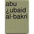 Abu ¿Ubaid al-Bakri