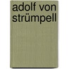 Adolf von Strümpell by Jesse Russell