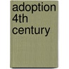 Adoption 4th Century door Lene Rubinstein