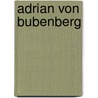 Adrian Von Bubenberg by Basilius Hidber