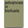 Advances in Biofuels door Pogaku Ravindra