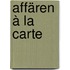 Affären à la carte
