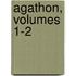 Agathon, Volumes 1-2