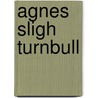 Agnes Sligh Turnbull by Jesse Russell