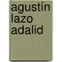 Agustín Lazo Adalid
