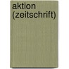 Aktion (Zeitschrift) by Jesse Russell