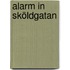 Alarm in Sköldgatan