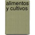 Alimentos y Cultivos