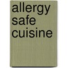 Allergy Safe Cuisine door Jd Simone