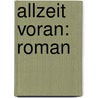 Allzeit voran: Roman by Spielhagen Friedrich