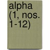 Alpha (1, Nos. 1-12) door South Africa Dept of Coloured Affairs