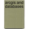 Arcgis And Databases door Prasanth Bondalapati