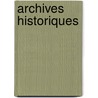 Archives Historiques door Livres Groupe