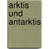 Arktis und Antarktis