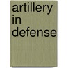 Artillery in Defense door Oliver Spaulding