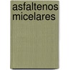 Asfaltenos Micelares door Juan Horacio Pacheco-Sánchez