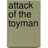 Attack of the Toyman door John Sazaklis
