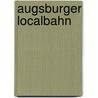 Augsburger Localbahn by Jesse Russell