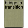 Bridge In Transition door Evgeni Evgeniev