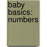 Baby Basics: Numbers door Roger Priddy
