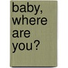 Baby, Where Are You? by Mack