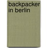 Backpacker in Berlin door Anja Lück
