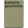 Badische Geschichte. door Friedrich Otto Aristides Von Weech