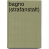Bagno (Strafanstalt) door Jesse Russell