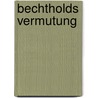 Bechtholds Vermutung by Torsten Cornelius